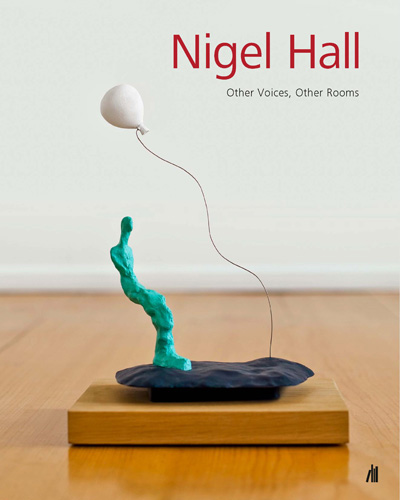 Nigel Hall: Other Voices, Other Rooms