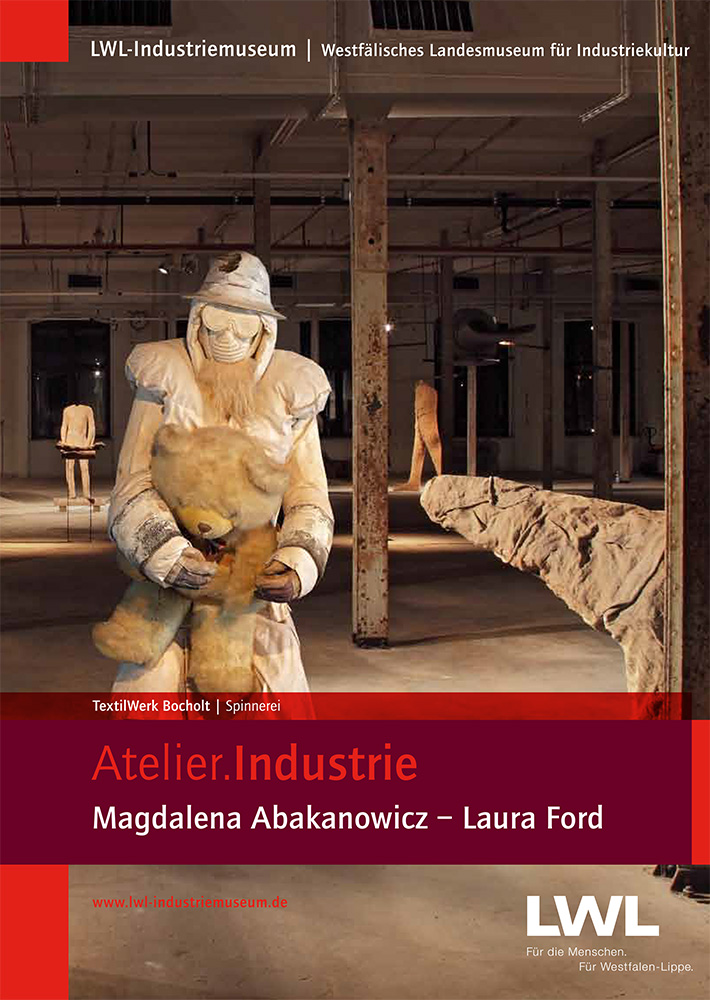 Atelier.Industrie: Magdalena Abakanowicz – Laura Ford