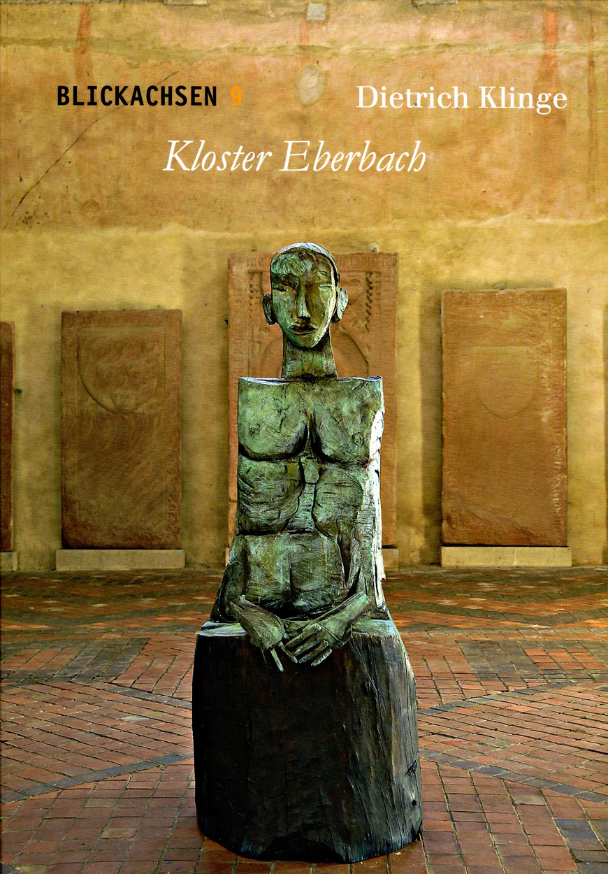 Blickachsen 9 – Kloster Eberbach: Dietrich Klinge